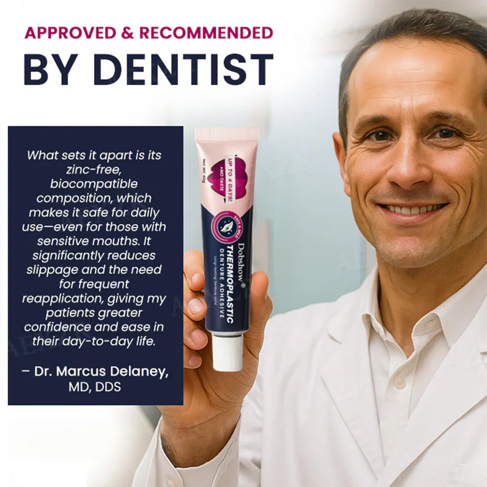 Dobshow® Thermoplastic Denture Adhesive 6 Dobshow® Thermoplastic Denture Adhesive