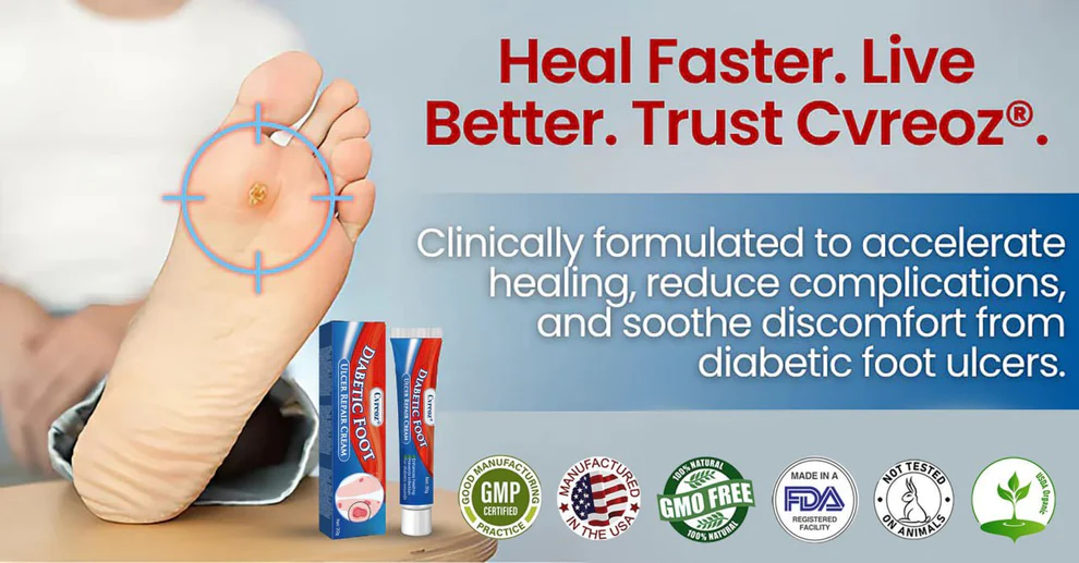 Cvreoz® Diabetic Foot Ulcer Repair Cream 8 Cvreoz® Diabetic Foot Ulcer Repair Cream